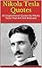 Nikola Tesla Quotes: 60 Ins...