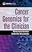 Cancer Genomics for the Clinician by Ramaswamy Govindan