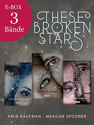 These Broken Stars Starbound 1 3 By Amie Kaufman