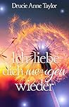 Ich liebe dich morgen wieder by Drucie Anne Taylor