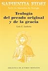 Teología del pecado original y de la gracia by Luis F. Ladaria Teología del pecado original y de la gracia by Luis F. Ladaria