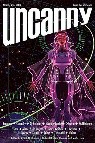 Uncanny Magazine, Issue 27, March/April 2019 (Kindle Edition)