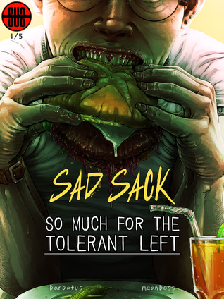 SAD SACK - SO MUCH FOR THE TOLERANT LEFT (SAD SACK, #1)