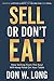 Sell or Don’t Eat: How Selling From the Soul Will Keep Food on Your Table