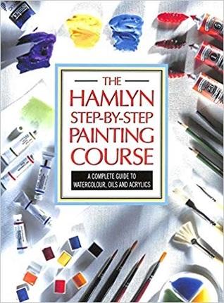 The Hamlyn Step-By-Step Painting Course (Hardcover)