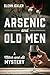 Arsenic and Old Men