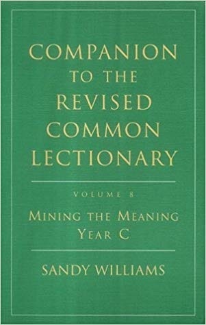 Companion to the Revised Common Lectionary, Vol. 8: Mining the Meaning Year C (Paperback)