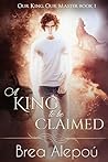 A King to Be Claimed by Brea Alepoú