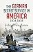 The German Secret Service in America 1914-1918 by John Price ... by John Price Jones The German Secret Service in America 1914-1918 by John Price ... by John Price Jones