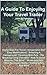 A Guide To Enjoying Your Travel Trailer: Make your Life Safer And Less Stressful