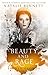 Beauty & Rage (Broken Crowns #1) by Natalie Bennett