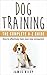 Dog Training: The BEGINNERS...