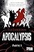 Apocalypsis - Partie 1 (Apo...