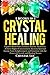 Crystal Healing by Crystal Lee