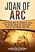 Joan of Arc: A Captivating Guide to a Heroine of France and Her Role During the Lancastrian Phase of the Hundred Years’ War (The Medieval Period)