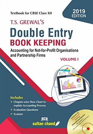 T.S. Grewal's Double Entry Book Keeping: Accounting for Not-for-Profits Organizations and Partnership Firms - Vol. 1 (Textbook for CBSE Class 12)