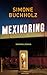 Mexikoring by Simone Buchholz
