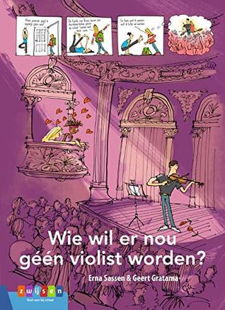 Wie wil er nou géén violist worden? (Hardcover)
