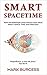 Smart Spacetime: How information challenges our ideas about space, time, and process