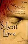 Silent Love by Sadegh Hedayat Silent Love by Sadegh Hedayat