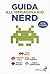 Guida all'immaginario nerd by Jacopo Nacci