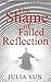The Shame of Failed Reflection