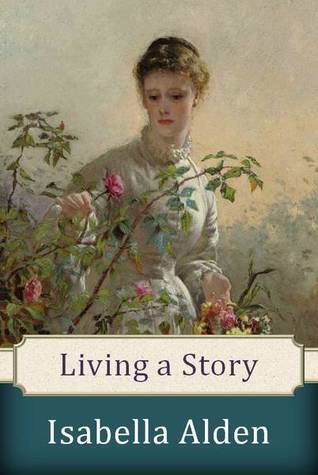 Living a Story (Kindle Edition)