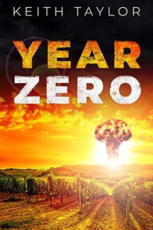 Year Zero (Jack Archer Post Apocalyptic Survival #3)