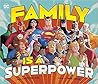 Family Is A Superpower by Michael Dahl