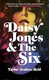 Daisy Jones & The Six by Taylor Jenkins Reid Daisy Jones & The Six by Taylor Jenkins Reid