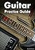 Guitar Practice Guide by Gareth  Evans