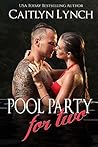 Pool Party For Two Pool Party For Two