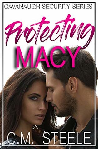 Protecting Macy (Cavanaugh Security, #1)