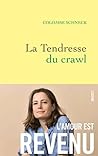 La Tendresse du crawl by Colombe Schneck