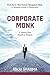 Corporate Monk: A Journey f...