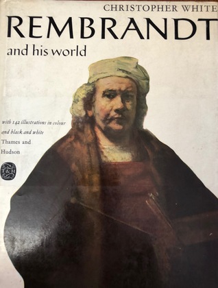 Rembrandt and His World