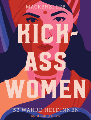 Kick-Ass Women: 52 wahre Heldinnen