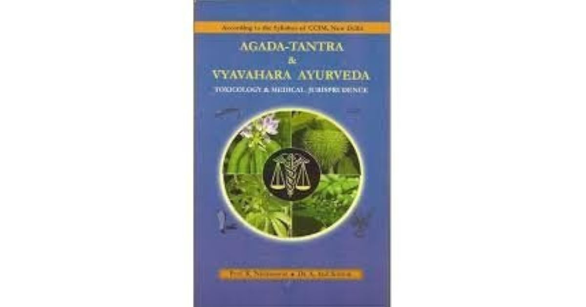 Agada Tantra Vyavahara Ayurveda Toxicology Medical Jurisprudence By Ke Ni Var Agada Tantra Vyavahara Ayurveda Toxicology Medical Jurisprudence By Ke Ni Var