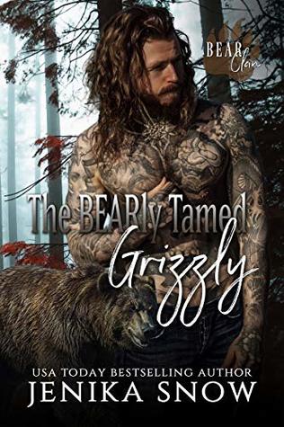The BEARly Tamed Grizzly (Bear Clan, #3)