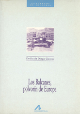 Los Balcanes, polvorín de Europa (Cuadernos de Historia Arco Libros #4)