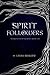 Spirit Followers (Instruments of Sacrifice, #4)