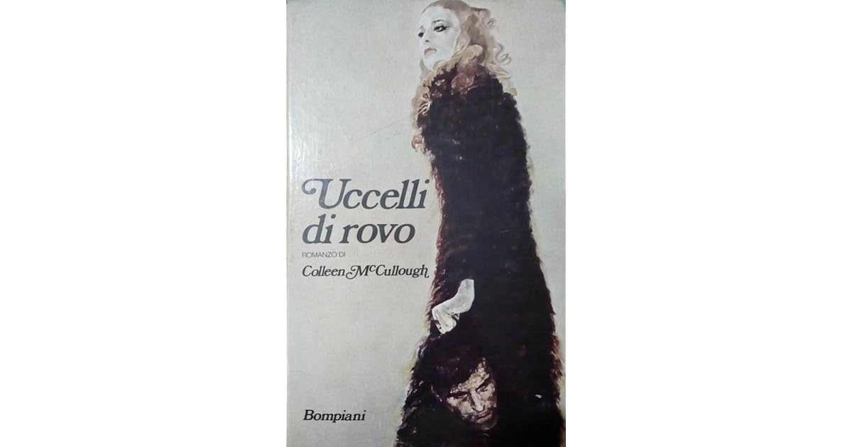 Uccelli di rovo by Colleen McCullough Uccelli di rovo by Colleen McCullough