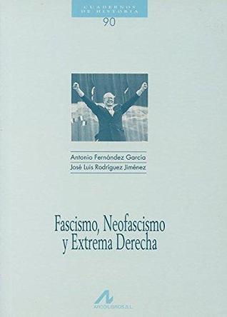 Fascismo, neofascismo y extrema derecha (Cuadernos de Historia Arco Libros #90)