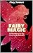 Fairy Magic: The Forest War...