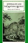 Imperialism and the Natural World (Studies in Imperalism) Imperialism and the Natural World (Studies in Imperalism)