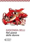 Nel paese delle donne by Gioconda Belli