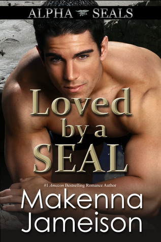 Loved by a SEAL (Alpha SEALs #7)