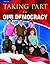 Taking Part in Our Democracy: Student Edition
