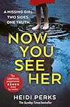 Now You See Her by Heidi Perks