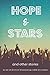 Hope and Stars: An antholog...